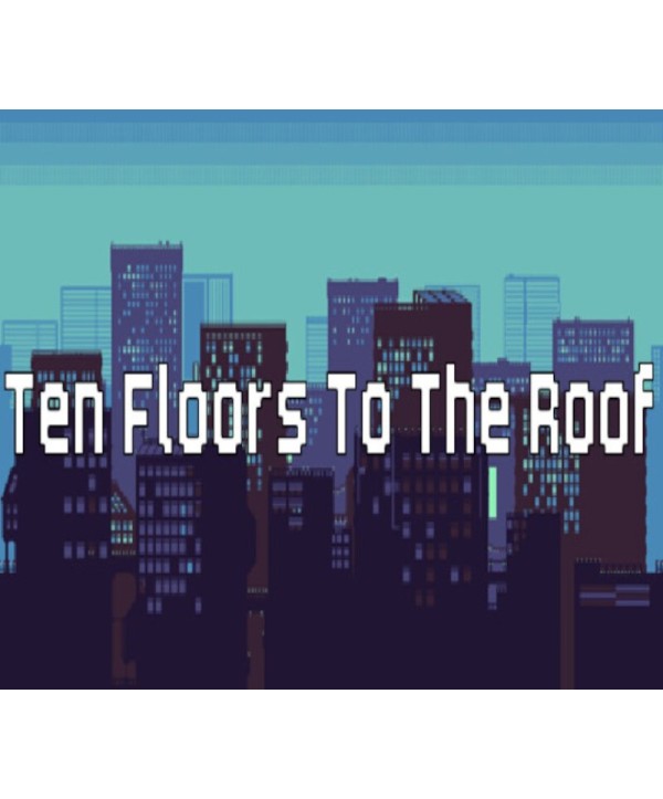 Ten Floors To The Roof Steam Key GLOBAL